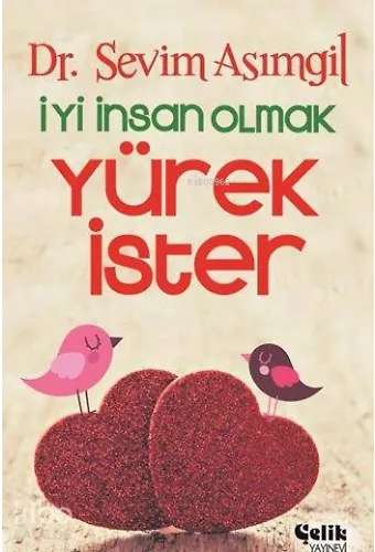 İyi İnsan Olmak Yürek İster