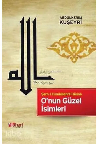 O'nun Güzel İsimleri - Şerh-İ Esmaillahi'l-Hüsna