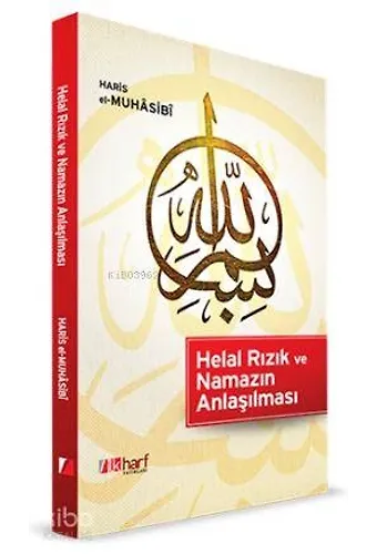 Helal Rızık Ve Namazın Anlaşılması