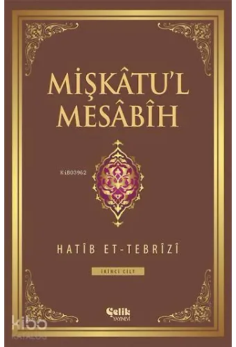 Mişkâtu'l Mesâbîh 2. Cilt