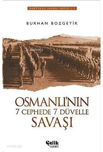 Osmanlı'nın 7 Cephede 7 Düvelle Savaşı