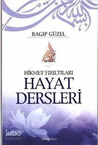 Hayat Dersleri - Hikmet Pırıltıları