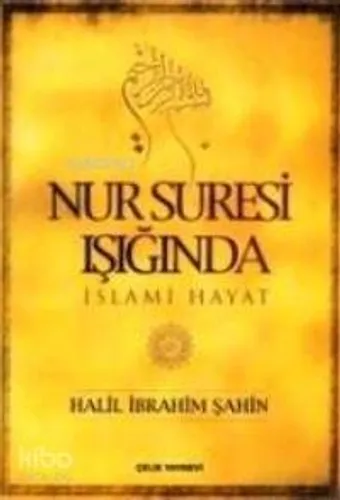 Nur Suresi Işığında - İslami Hayat