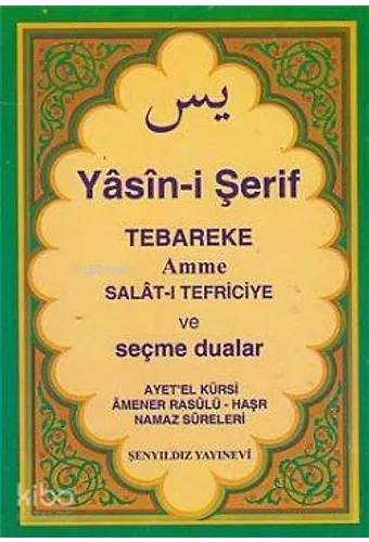 Yasini Şerif Selatı Tefriciye Tebareke Amme Ve Seçme Dualar