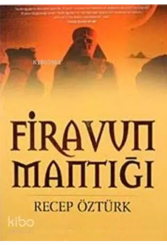 Firavun Mantığı