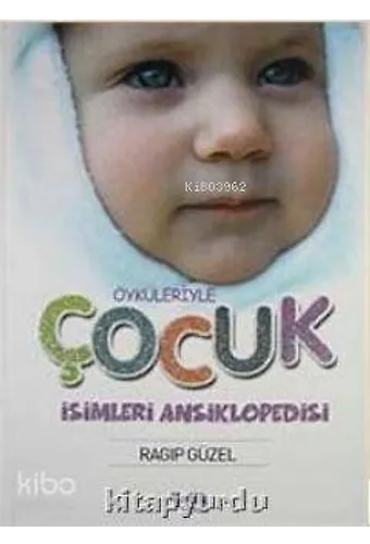 Öyküleriyle Çocuk İsimleri Ansiklopedisi (Ciltli)