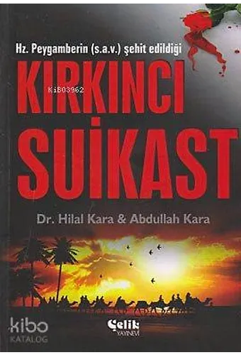 Hz. Peygamberin (S.a.v.) Şehit Edildiği Kırkıncı Suikast