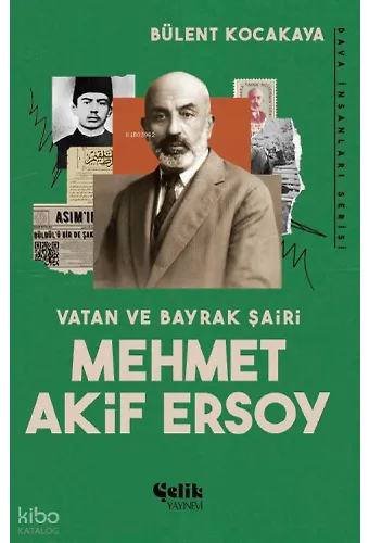 Mehmet Akif Ersoy Vatan Ve Bayrak Şairi - Dava İnsanları Serisi