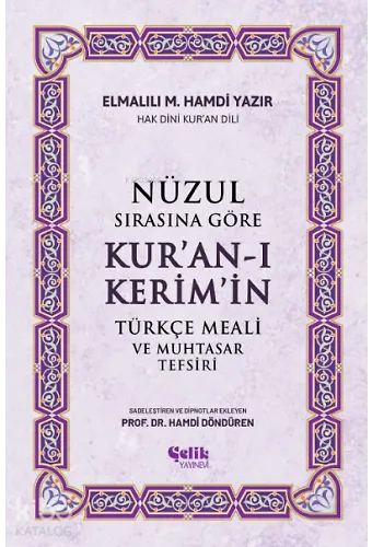 Nüzul Sırasına Göre Kur'an-I Keri̇m'i̇n Türkçe Meali̇ Ve Muhtasar Tefsiri