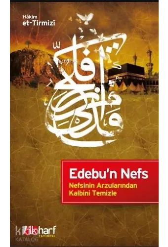 Nefsinin Arzularından Kalbini Temizle