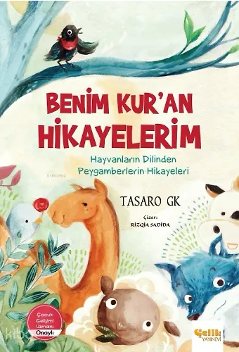 Benim Kur'an Hikayelerim (9+Yaş) - Ciltli - Hayvanların Dilinden Peygamberlerin Hikayeleri