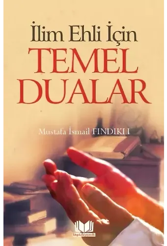 İlim Ehli İçin Temel Dualar