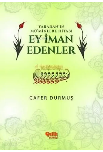 Ey İman Edenler - Yaradan' In Mü'minlere Hitabı