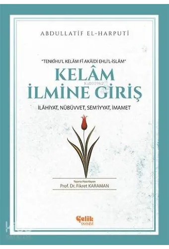 Kelâm İlmine Giriş - İlâhiyat, Nübüvvet, Sem'iyyat, İmamet