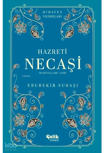 Hazreti Necaşi (Radıyallahu Anh) - Hidayet Yıldızları