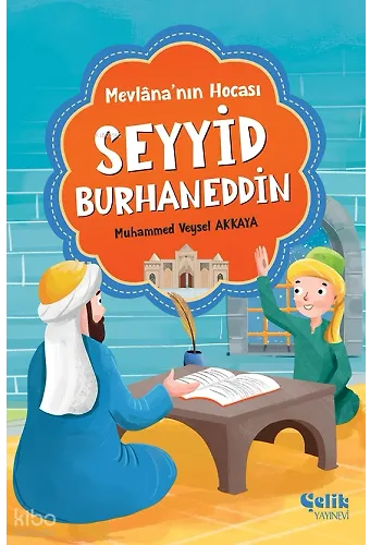 Mevlana’nın Hocası - Seyyid Burhaneddin