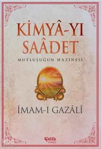Kimya-Yı Saadet - Mutluluğun Hazinesi