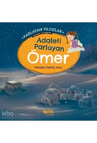 Adaleti Parlayan Ömer - Parlayan Yıldızlar - Sahabiler Ve Değerler