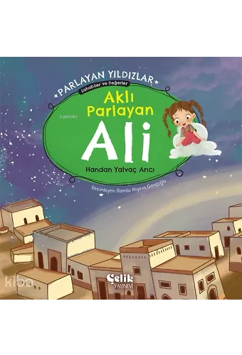 Aklı Parlayan Ali - Parlayan Yıldızlar - Sahabiler Ve Değerler