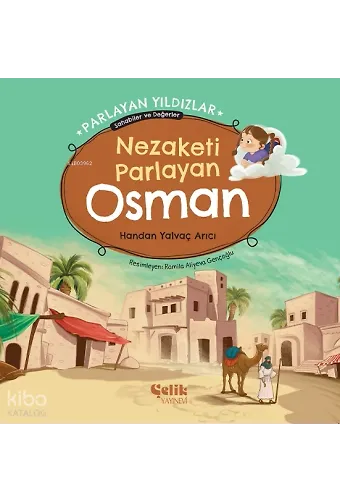 Nezaketi Parlayan Osman - Parlayan Yıldızlar - Sahabiler Ve Değerler