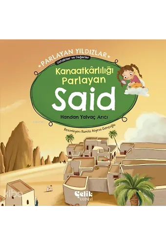 Kanaatkârlılığı Parlayan Said - Parlayan Yıldızlar - Sahabiler Ve Değerler
