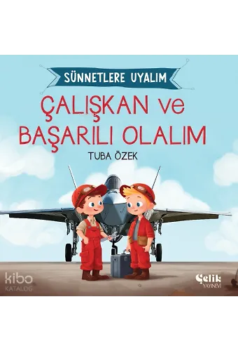 Çalışkan Ve Başarılı Olalım - Sünnetlere Uyalım