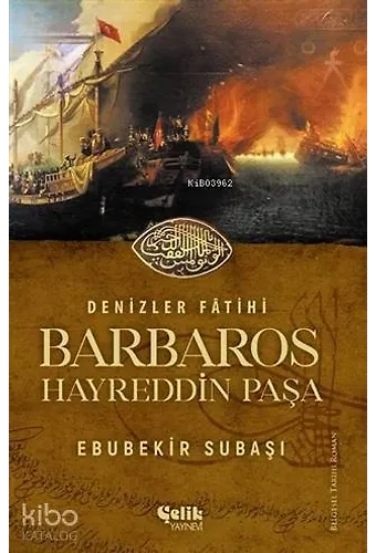 Denizler Fatihi Barbaros Hayreddin Paşa