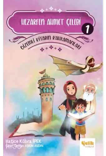 Hezarfen Ahmet Çelebi - Gi̇zemli̇ Ki̇tabın Kahramanları-1