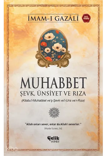 Muhabbet - Şevk, Ünsiyet Ve Rıza İmam-I Gazali