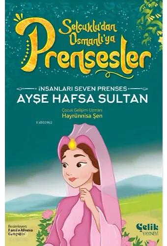 İnsanları Seven Prenses - Ayşe Hafsa Sultan