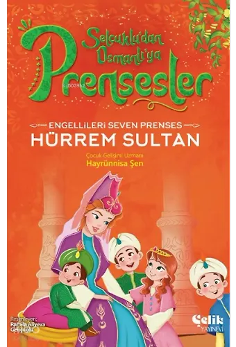 Engellileri Seven Prenses - Hürrem Sultan