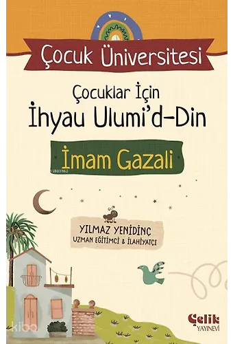 Çocuklar İçin İhyau Ulumiddin İmam Gazali - Çocuk Üniversitesi