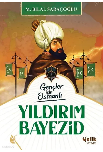 Yıldırım Bayezid - Gençler İçin Osmanlı (Harp Tarihi)