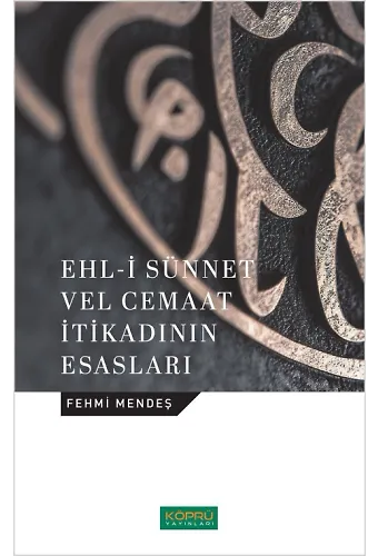 Ehl-İ Sünnet Velcemaat İtikadının Esasları