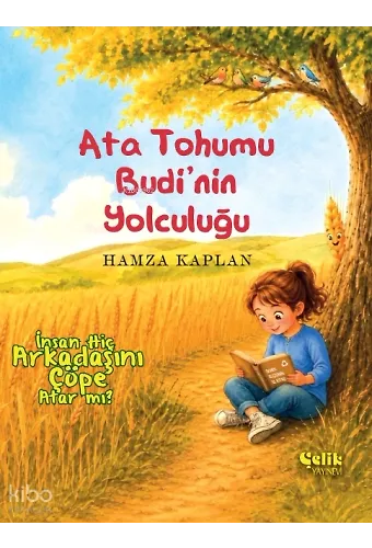 Ata Tohumu Budi'nin Yolculuğu - İnsan Hiç Arkadaşını Çöpe Atar Mı?