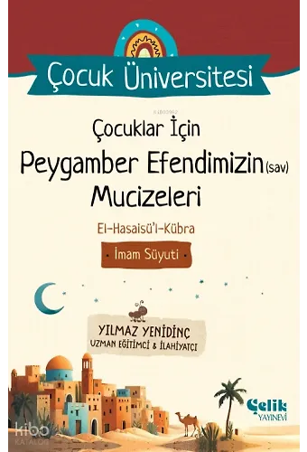 Çocuklar İçin Peygamber Efendimizin (Sav) Mucizeleri - Çocuk Üniversitesi