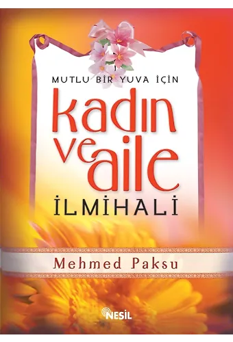 Mutlu Bir Yuva İçin Kadın Ve Aile İlmihali (Ciltli)