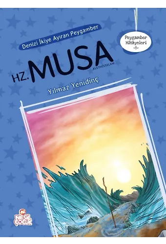 Denizi İkiye Ayıran Peygamber Hz. Musa