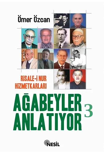 Ağabeyler Anlatıyor-3 Risale-İ Nur Hizmetkarları
