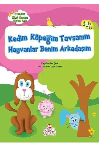 Kedim Köpeğim Tavşanım Hayvanlar Benim Arkadaşım