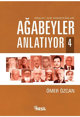 Ağabeyler Anlatıyor-4 Risale-İ Nur Hizmetkarları