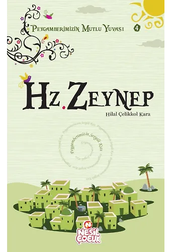 Hz. Zeynep / Peygamberimizin Mutlu Yuvası-4