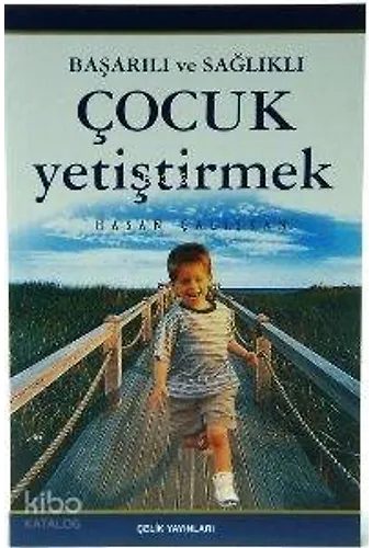 Başarılı Ve Sağlıklı Çocuk Yetiştirmek