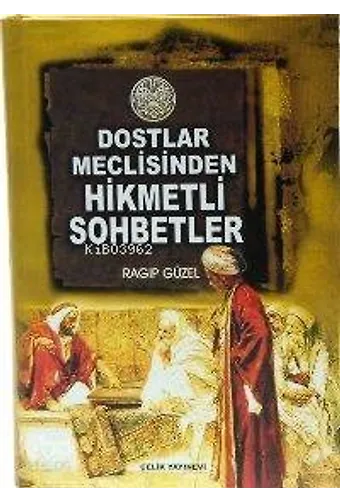 Dostlar Meclisinden Hikmetli Sohbetler