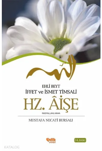 Hz. Aişe - Ehli Beyt İffet Ve İsmet Timsali