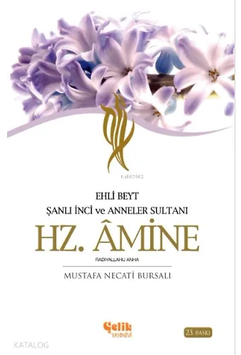Hz. Amine - Şanlı İnci Ve Anneler Sultanı / Ehli Beyt