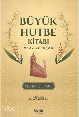 Büyük Hutbe Kitabı - Vaaz Ve İrşad