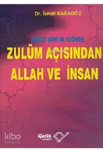 Kur'an'a Göre Zulüm Açısından Allah Ve İnsan