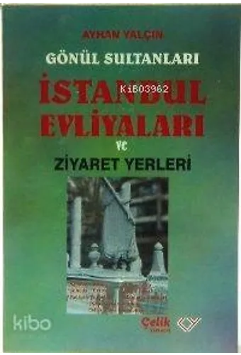 İstanbul Evliyaları Ziyaret Yerleri