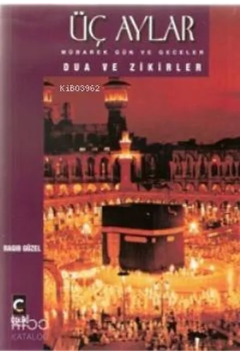 Üç Aylar Mübarek Gün Ve Geceler